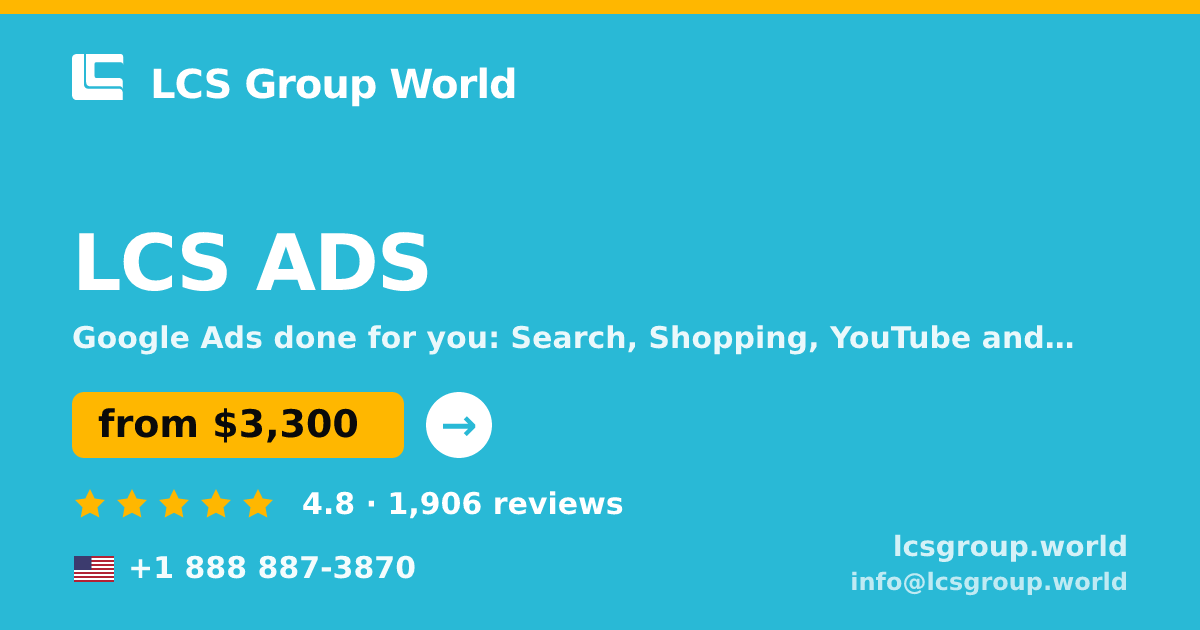 LCS ADS in the USA — from $3,300/mo, rated 4.8/5 by 1906 clients. LCS Group World.