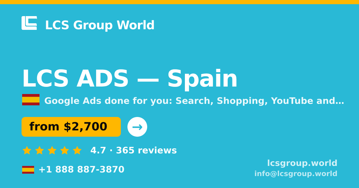 LCS ADS in Spain — from $2,700/mo, rated 4.7/5 by 365 clients. LCS Group World.
