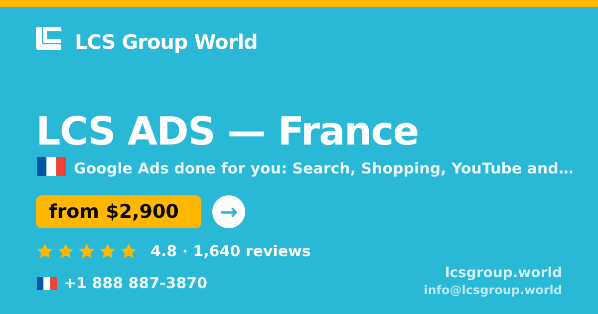 LCS ADS in France — from $2,900/mo, rated 4.8/5 by 1640 clients. LCS Group World.