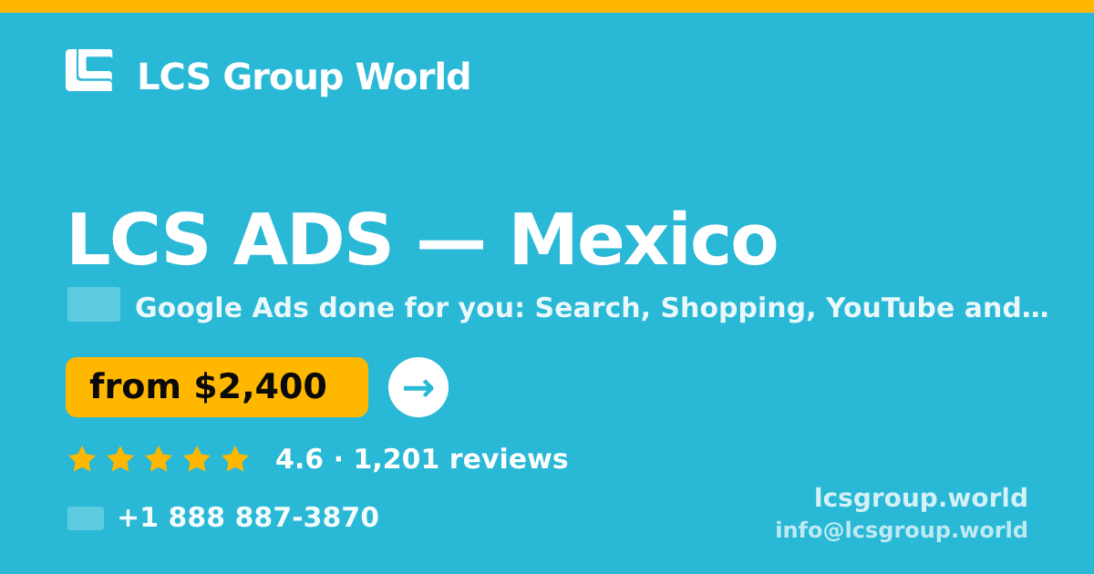 LCS ADS in Mexico — from $2,400/mo, rated 4.6/5 by 1201 clients. LCS Group World.