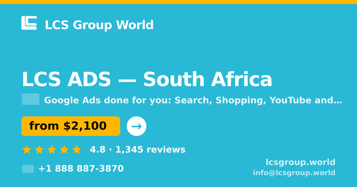 LCS ADS in South Africa — from $2,100/mo, rated 4.8/5 by 1345 clients. LCS Group World.