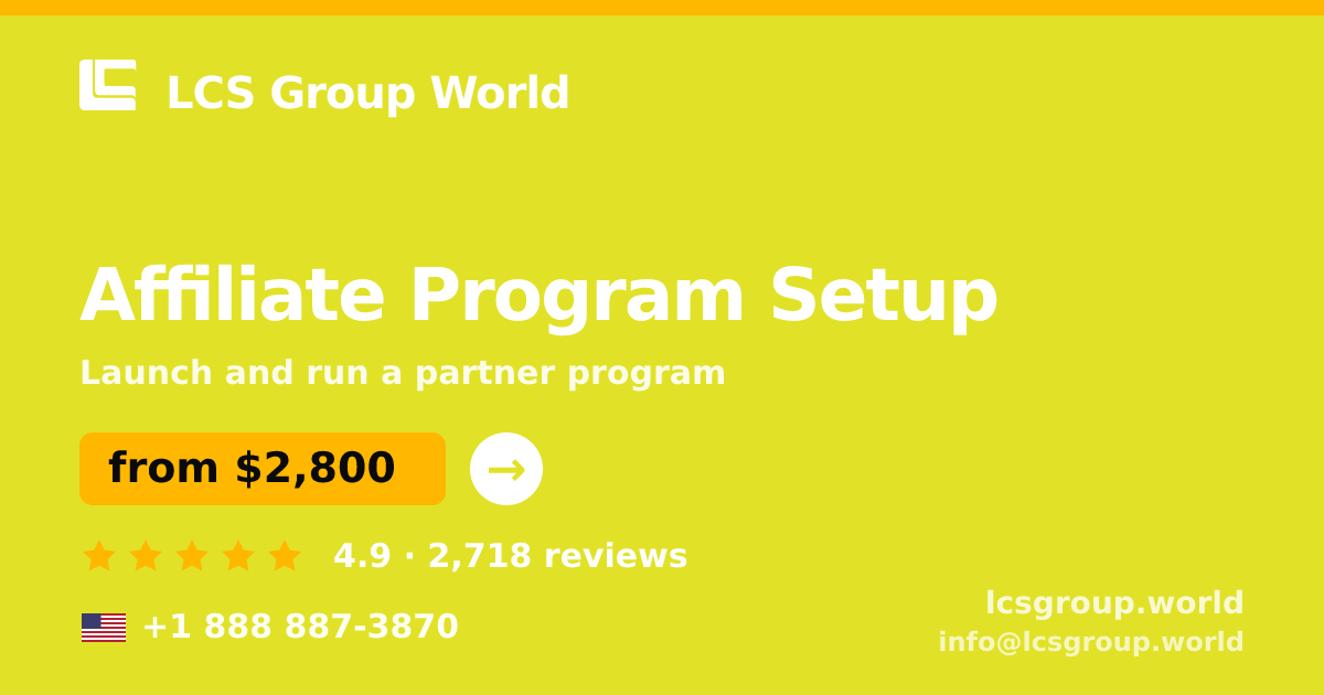 Affiliate Program Setup in the USA — from $2,800, rated 4.9/5 by 2718 clients. LCS Group World.