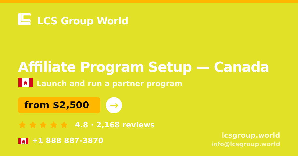 Affiliate Program Setup in Canada — from $2,500, rated 4.8/5 by 2168 clients. LCS Group World.