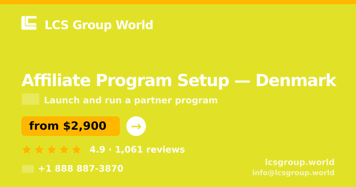 Affiliate Program Setup in Denmark — from $2,900, rated 4.9/5 by 1061 clients. LCS Group World.