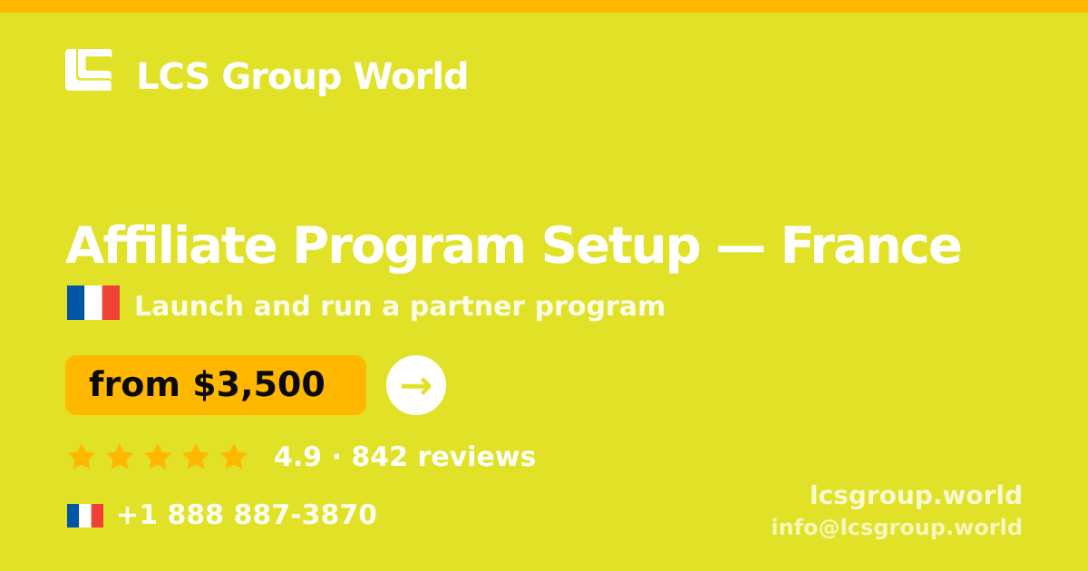Affiliate Program Setup in France — from $3,500, rated 4.9/5 by 842 clients. LCS Group World.