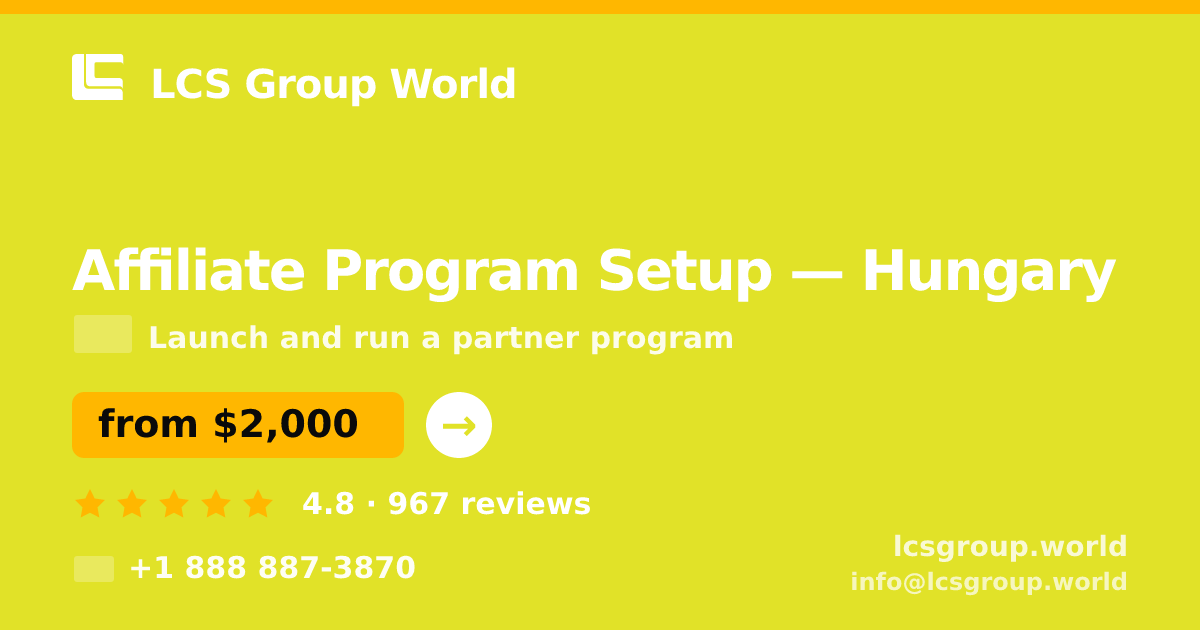 Affiliate Program Setup in Hungary — from $2,000, rated 4.8/5 by 967 clients. LCS Group World.