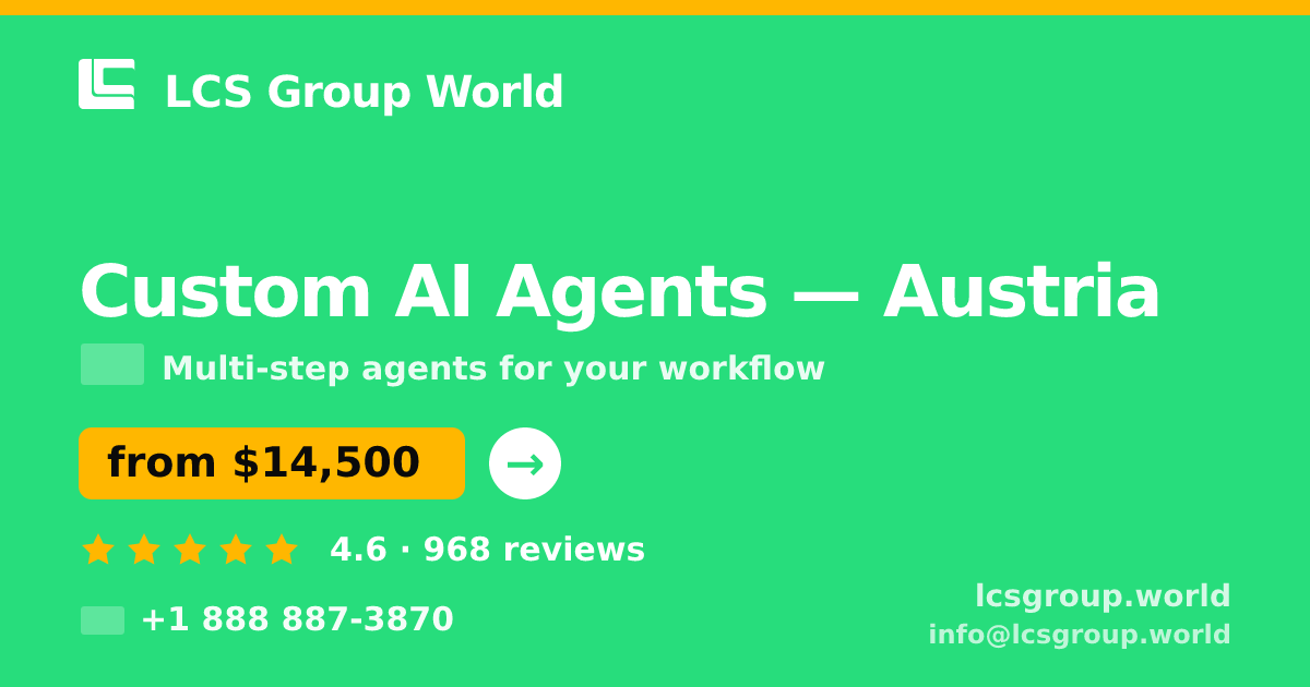 Custom AI Agents in Linz — from $18,500, rated 4.9/5 by 2139 clients. LCS Group World.