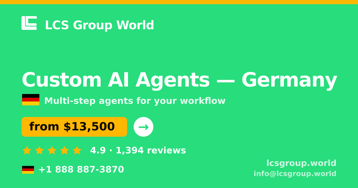 Custom AI Agents in Berlin — from $15,000, rated 4.8/5 by 2002 clients. LCS Group World.
