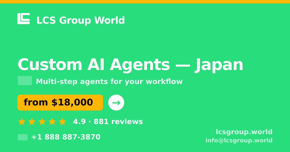 Custom AI Agents in Osaka — from $17,500, rated 4.7/5 by 1290 clients. LCS Group World.