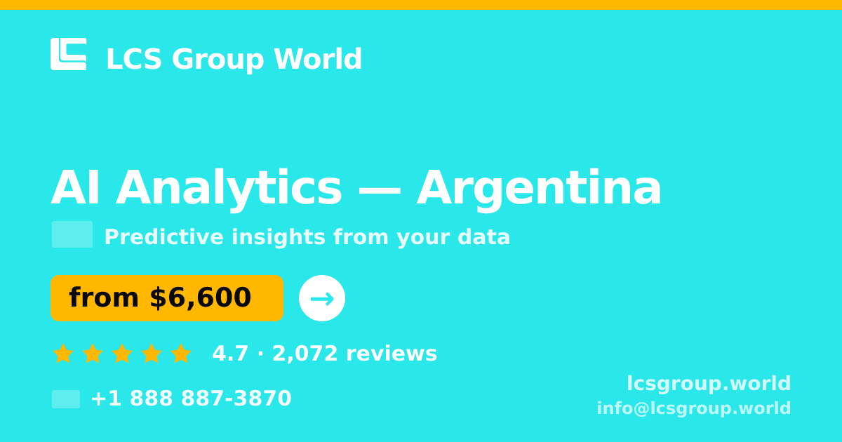AI Analytics in Argentina — from $6,600, rated 4.7/5 by 2072 clients. LCS Group World.
