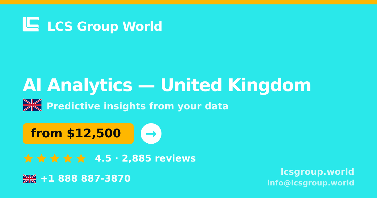 AI Analytics in United Kingdom — from $12,500, rated 4.5/5 by 2885 clients. LCS Group World.