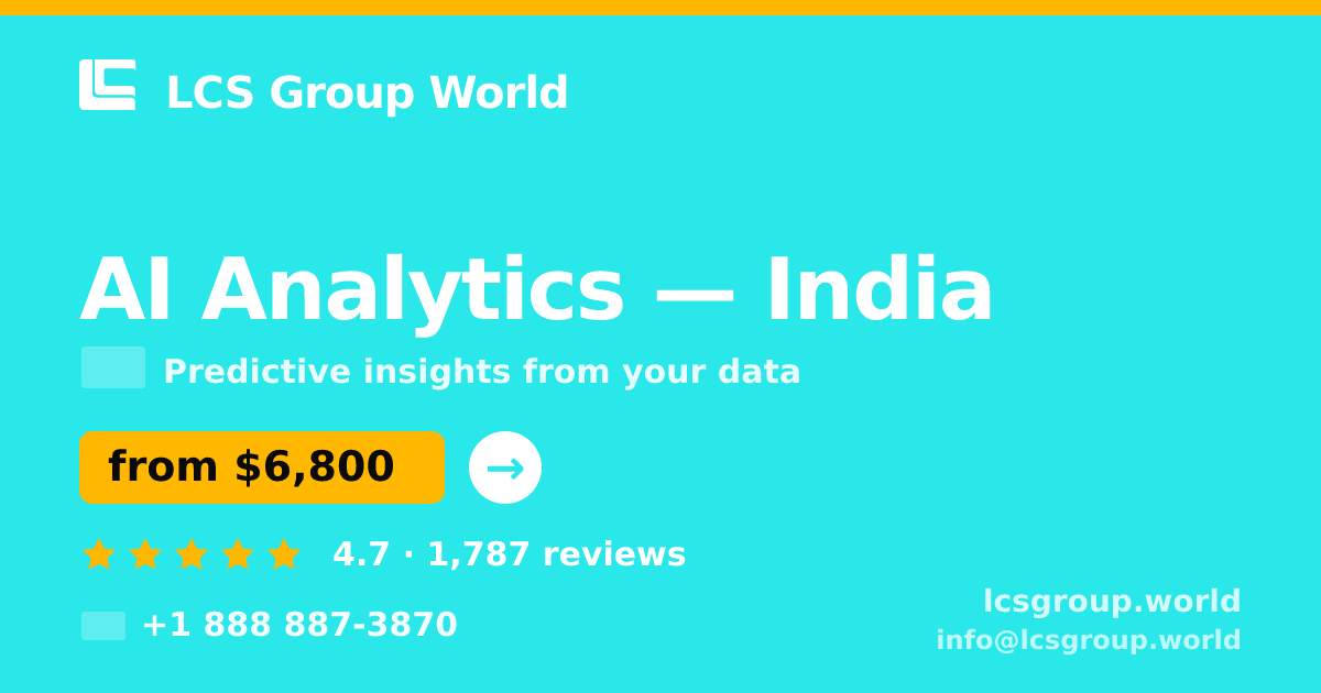 AI Analytics in India — from $6,800, rated 4.7/5 by 1787 clients. LCS Group World.
