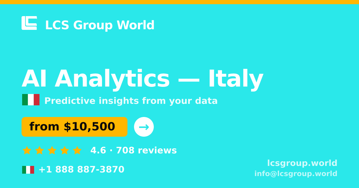 AI Analytics in Italy — from $10,500, rated 4.6/5 by 708 clients. LCS Group World.