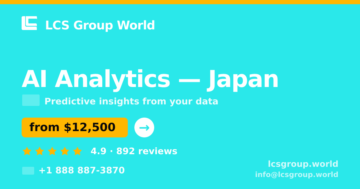 AI Analytics in Japan — from $12,500, rated 4.9/5 by 892 clients. LCS Group World.