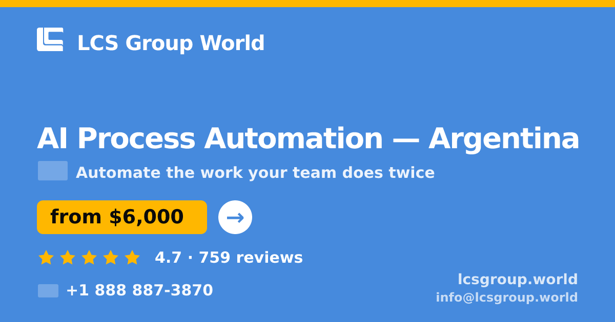 AI Process Automation in Argentina — from $6,000, rated 4.7/5 by 759 clients. LCS Group World.