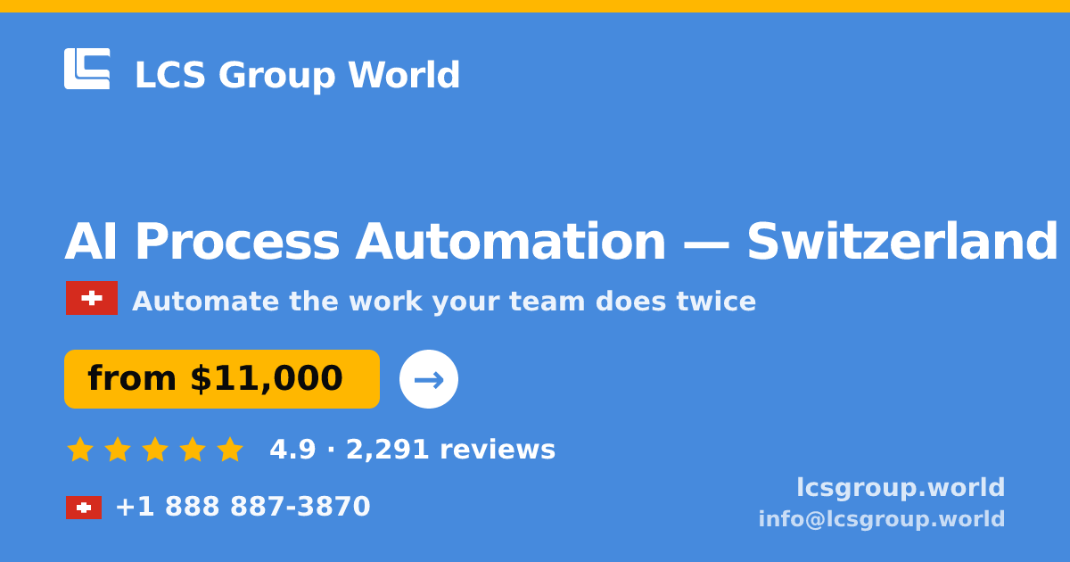 AI Process Automation in Basel — from $11,000, rated 4.6/5 by 2297 clients. LCS Group World.