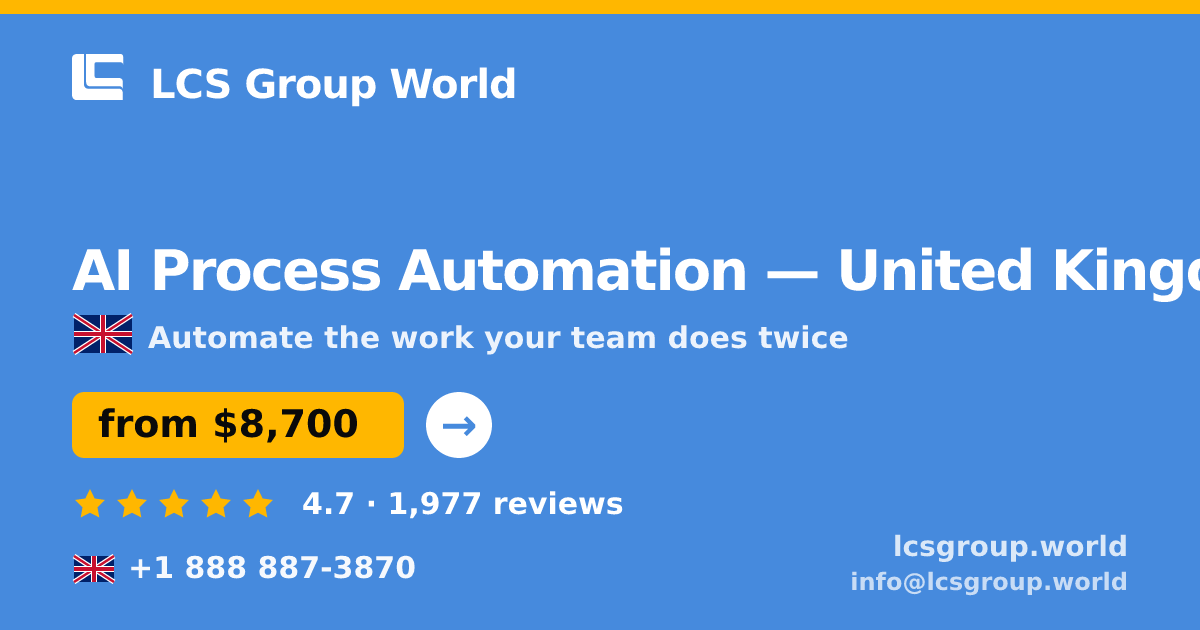 AI Process Automation in United Kingdom — from $8,700, rated 4.7/5 by 1977 clients. LCS Group World.