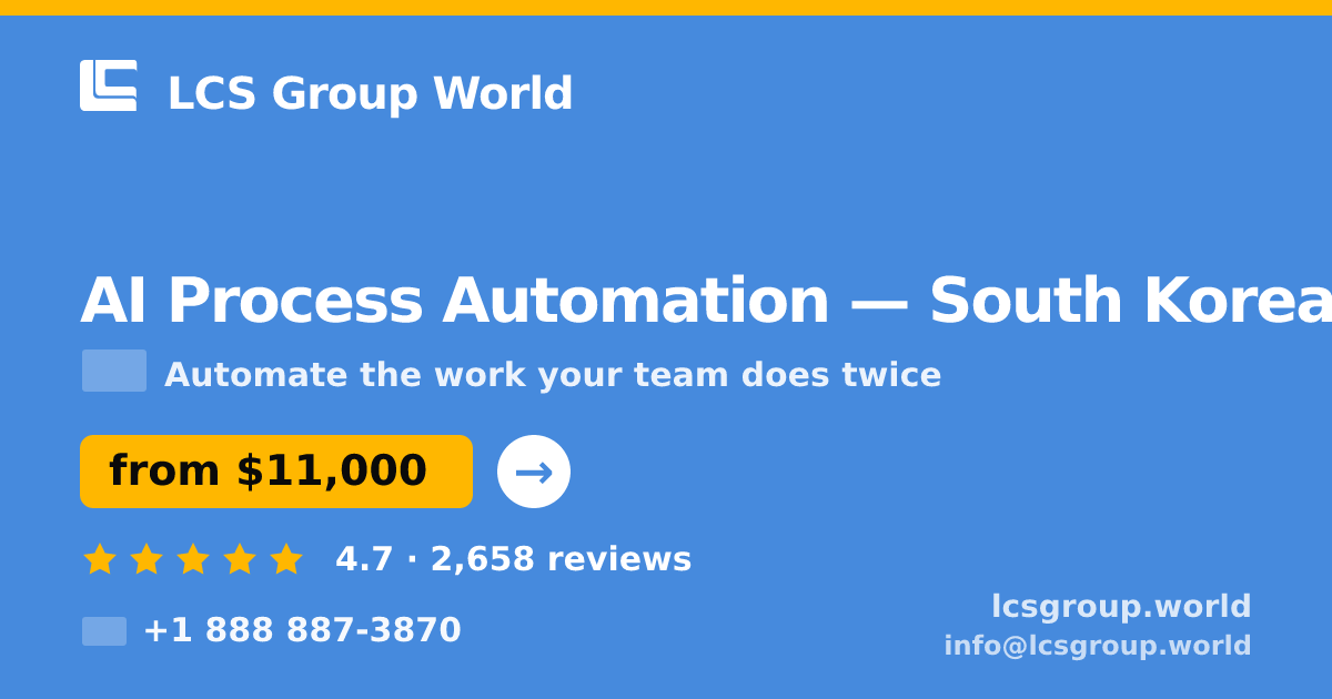 AI Process Automation in Busan — from $11,000, rated 4.5/5 by 2106 clients. LCS Group World.