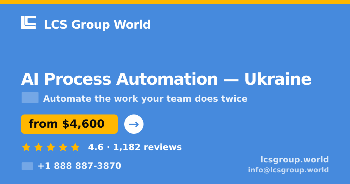 AI Process Automation in Ukraine — from $4,600, rated 4.6/5 by 1182 clients. LCS Group World.