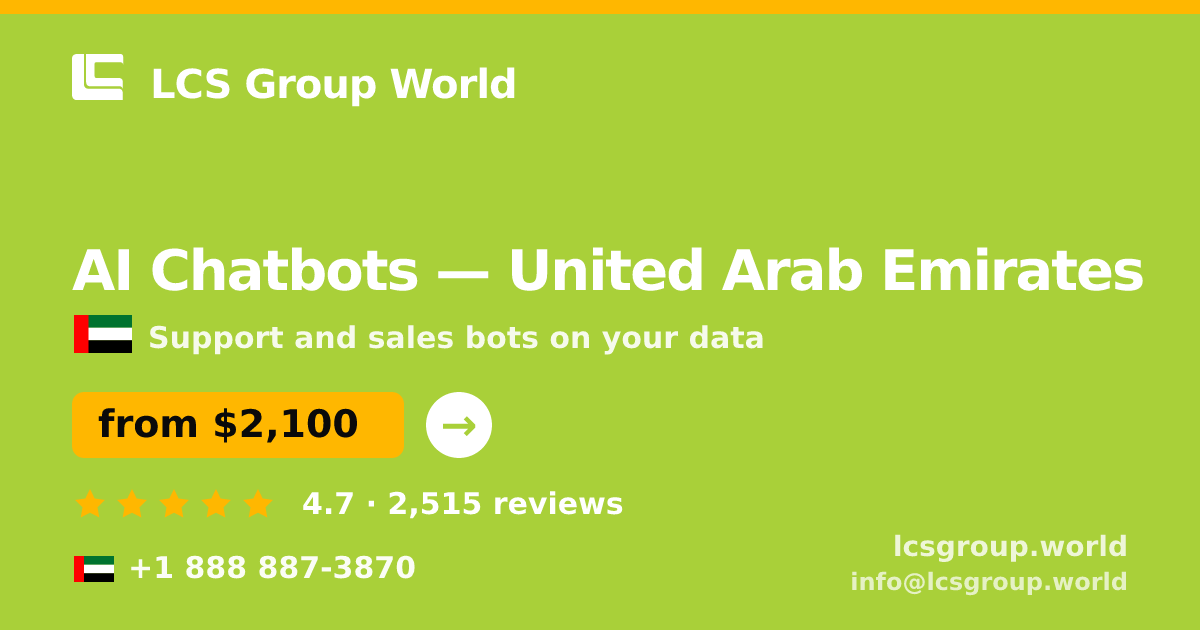 AI Chatbots in United Arab Emirates — from $2,100/mo, rated 4.7/5 by 2515 clients. LCS Group World.