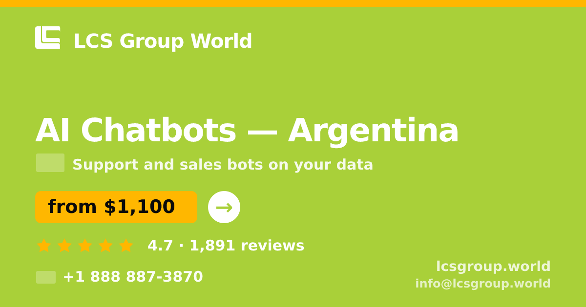 AI Chatbots in Argentina — from $1,100/mo, rated 4.7/5 by 1891 clients. LCS Group World.