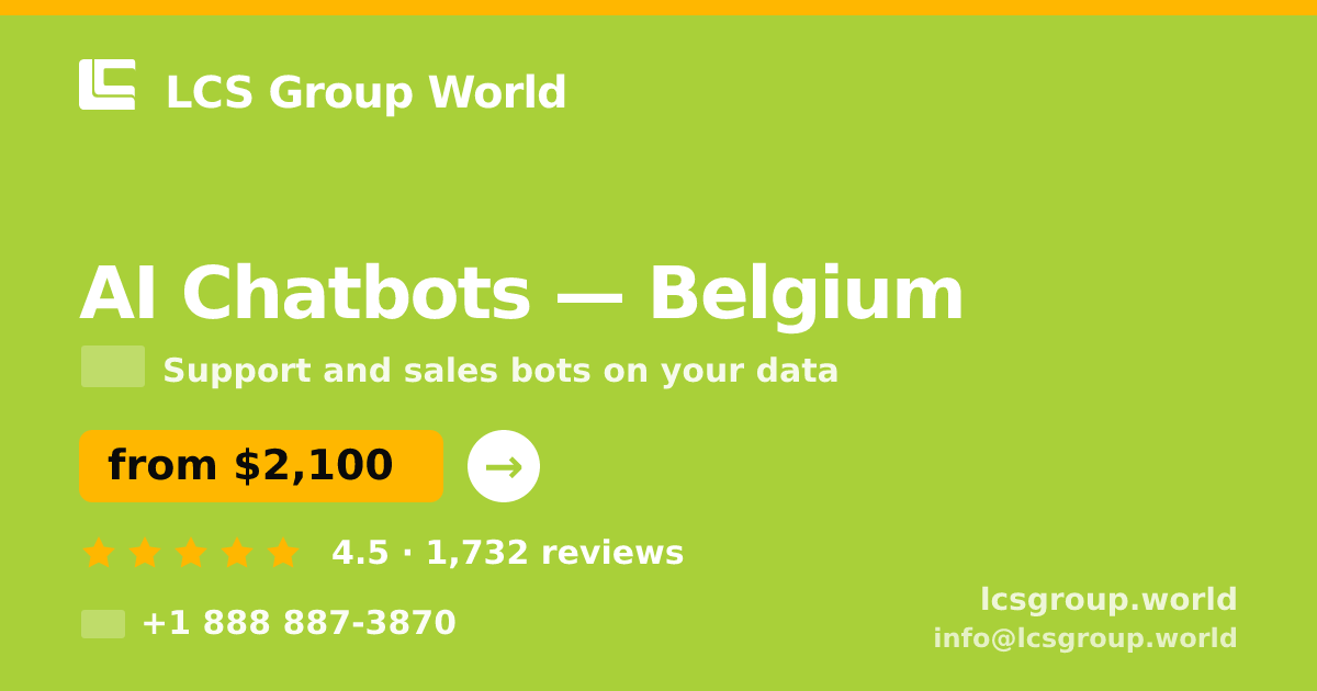 AI Chatbots in Brussels — from $2,400/mo, rated 4.7/5 by 2697 clients. LCS Group World.