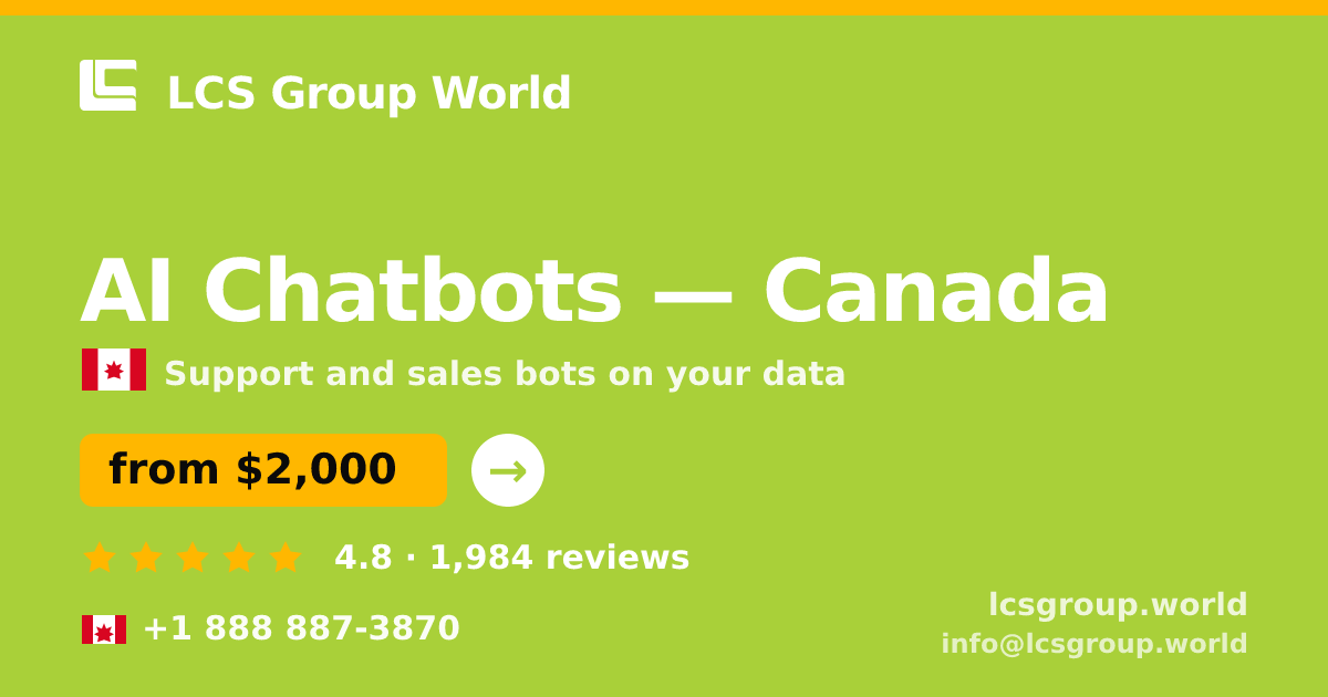 AI Chatbots in Canada — from $2,000/mo, rated 4.8/5 by 1984 clients. LCS Group World.