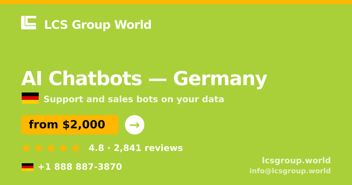 AI Chatbots in Germany — from $2,000/mo, rated 4.8/5 by 2841 clients. LCS Group World.