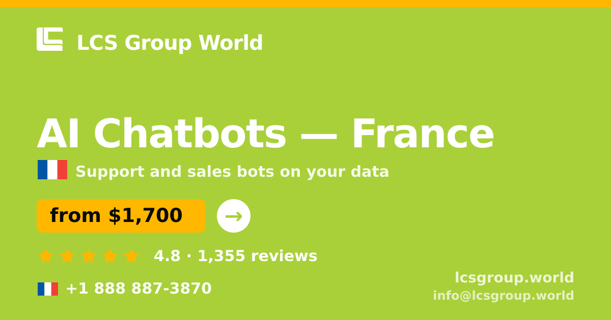 AI Chatbots in Lyon — from $2,000/mo, rated 4.7/5 by 2024 clients. LCS Group World.
