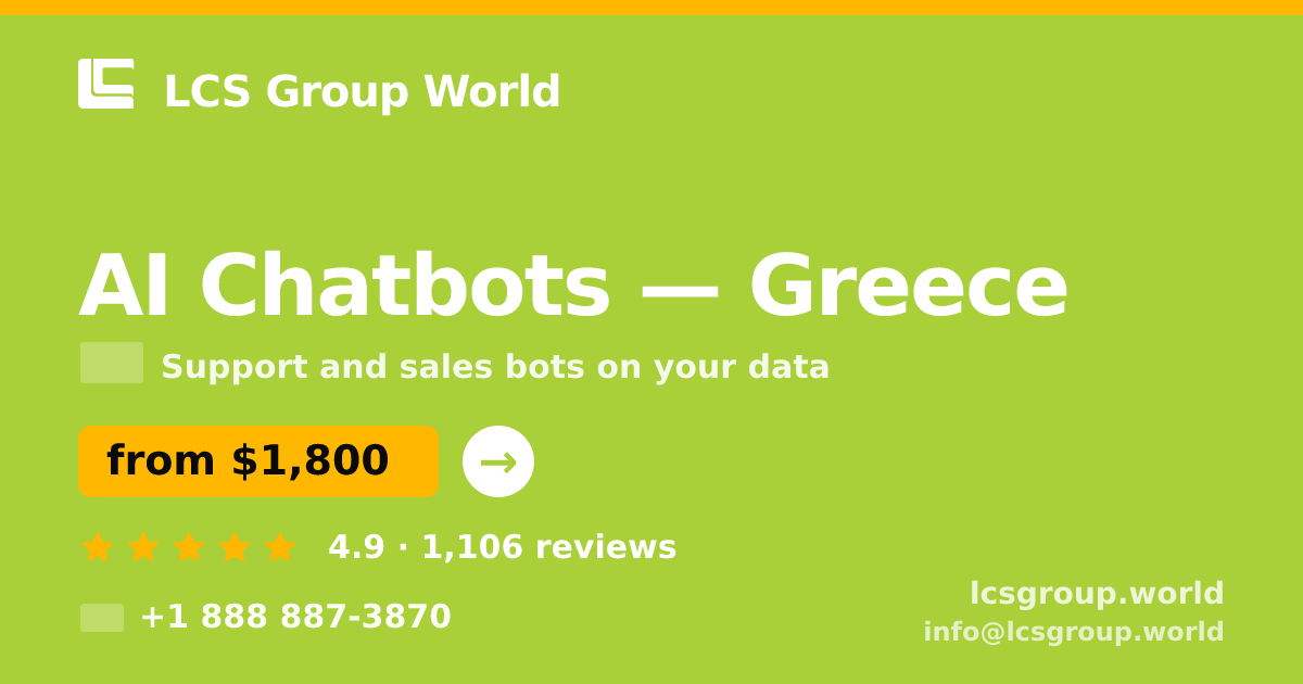 AI Chatbots in Greece — from $1,800/mo, rated 4.9/5 by 1106 clients. LCS Group World.