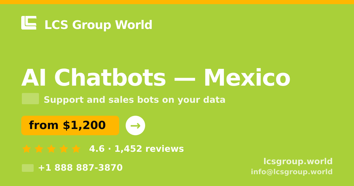 AI Chatbots in Monterrey — from $1,100/mo, rated 4.6/5 by 1209 clients. LCS Group World.