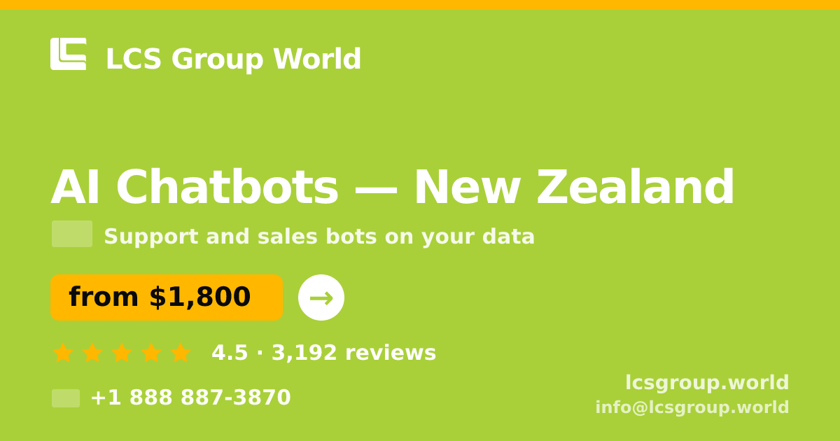AI Chatbots in New Zealand — from $1,800/mo, rated 4.5/5 by 3192 clients. LCS Group World.