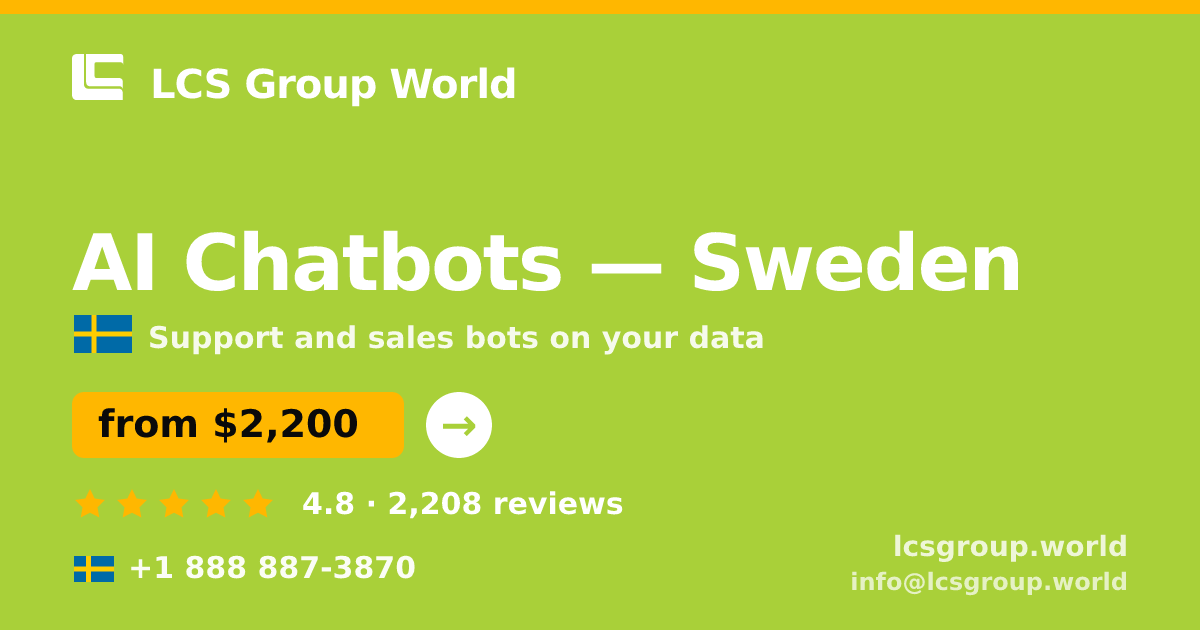 AI Chatbots in Sweden — from $2,200/mo, rated 4.8/5 by 2208 clients. LCS Group World.