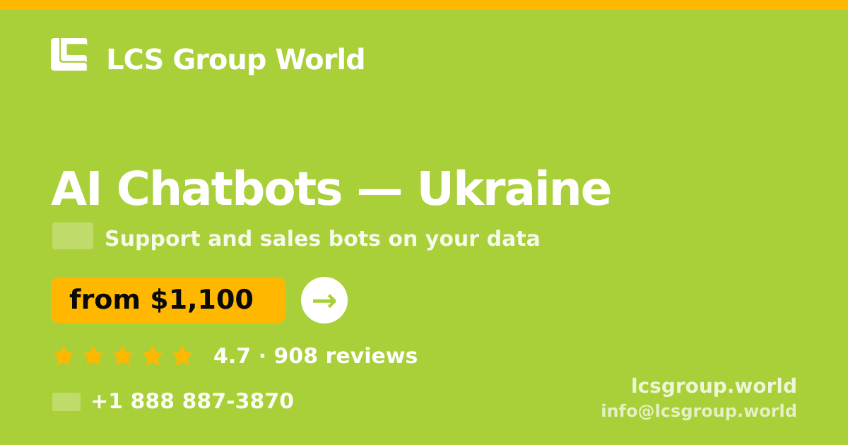 AI Chatbots in Ukraine — from $1,100/mo, rated 4.7/5 by 908 clients. LCS Group World.