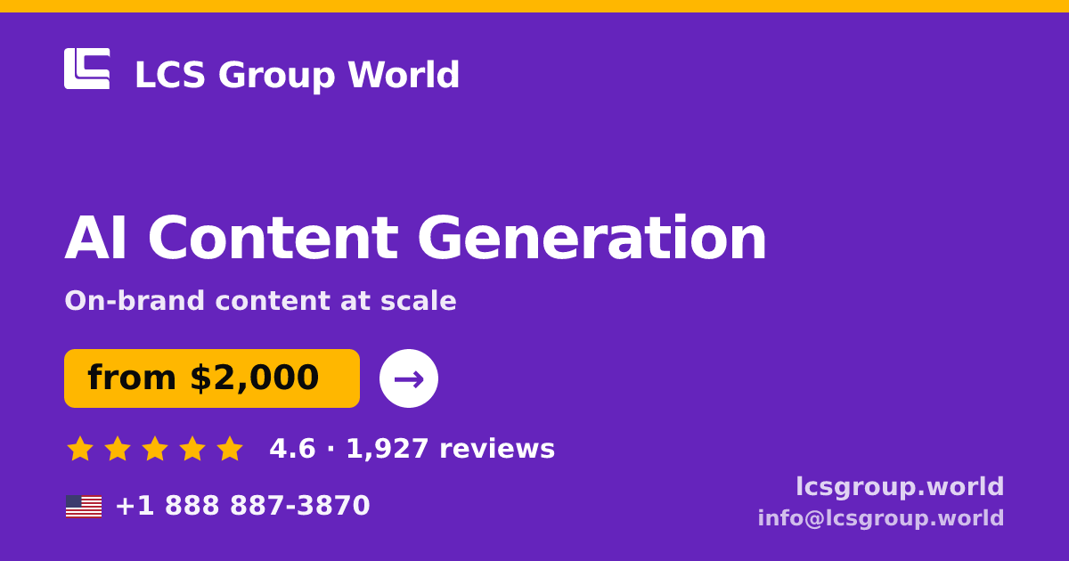 AI Content Generation in the USA — from $2,000/mo, rated 4.6/5 by 1927 clients. LCS Group World.
