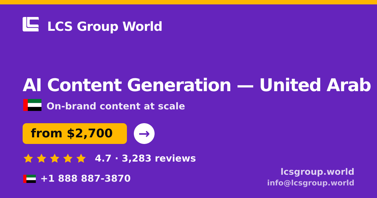 AI Content Generation in United Arab Emirates — from $2,700/mo, rated 4.7/5 by 3283 clients. LCS Group World.