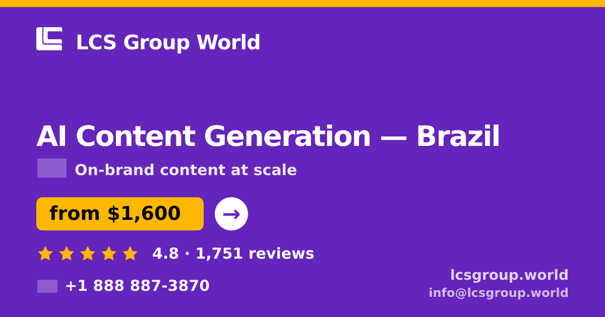 AI Content Generation in Brazil — from $1,600/mo, rated 4.8/5 by 1751 clients. LCS Group World.