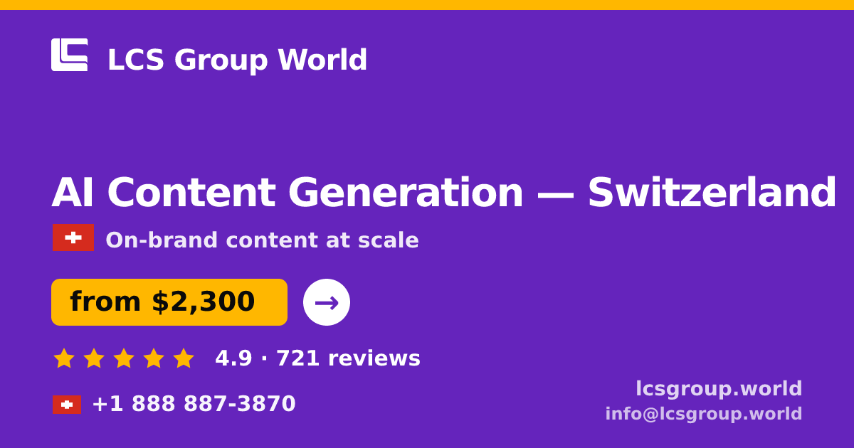 AI Content Generation in Basel — from $2,400/mo, rated 4.8/5 by 2552 clients. LCS Group World.