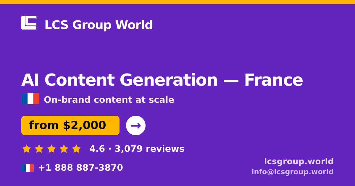 AI Content Generation in France — from $2,000/mo, rated 4.6/5 by 3079 clients. LCS Group World.