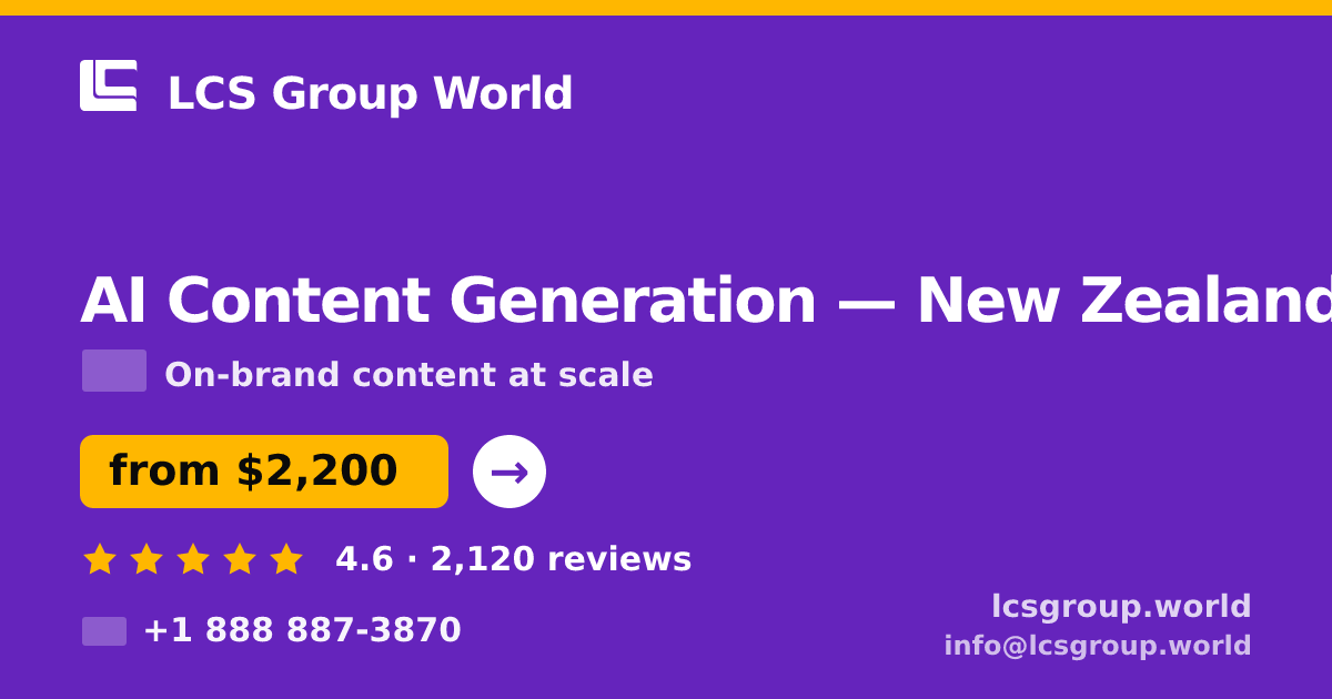 AI Content Generation in Auckland — from $2,600/mo, rated 4.6/5 by 2834 clients. LCS Group World.