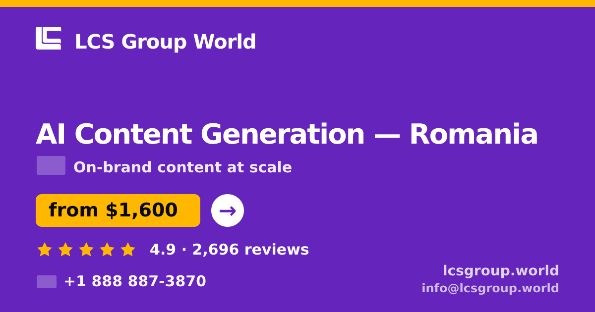 AI Content Generation in Romania — from $1,600/mo, rated 4.9/5 by 2696 clients. LCS Group World.
