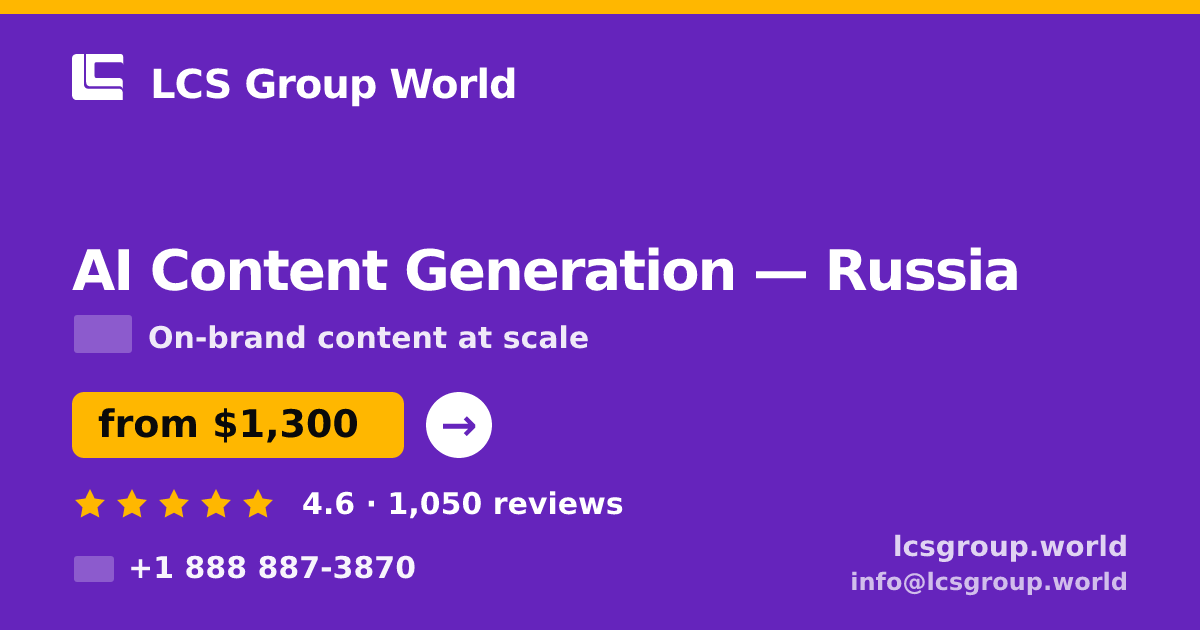 AI Content Generation in Russia — from $1,300/mo, rated 4.6/5 by 1050 clients. LCS Group World.
