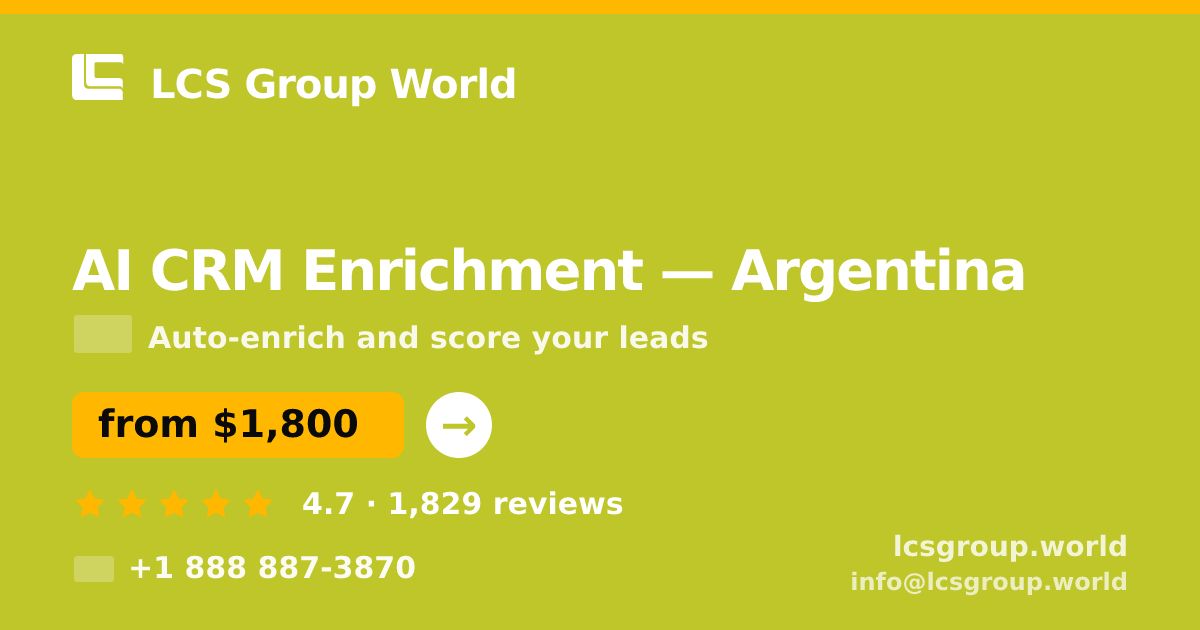 AI CRM Enrichment in Argentina — from $1,800/mo, rated 4.7/5 by 1829 clients. LCS Group World.