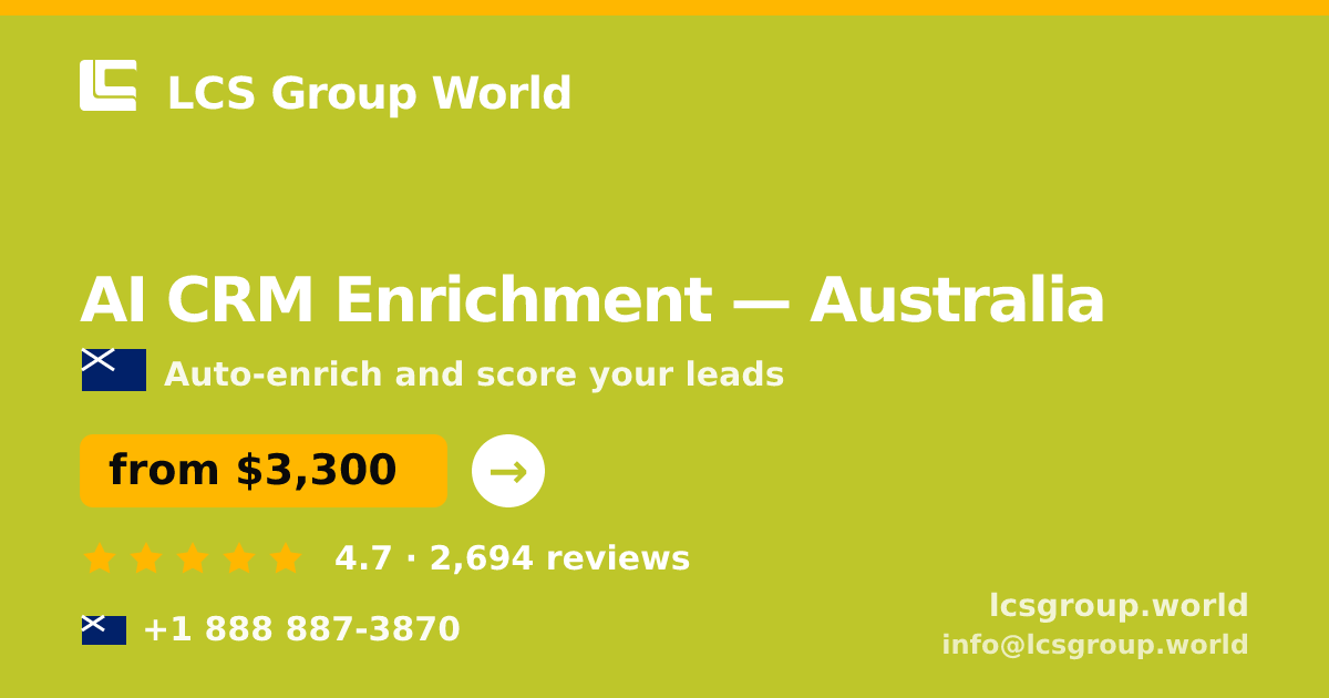 AI CRM Enrichment in Australia — from $3,300/mo, rated 4.7/5 by 2694 clients. LCS Group World.