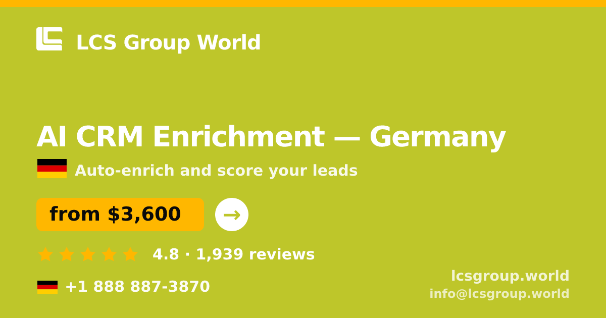 AI CRM Enrichment in Germany — from $3,600/mo, rated 4.8/5 by 1939 clients. LCS Group World.