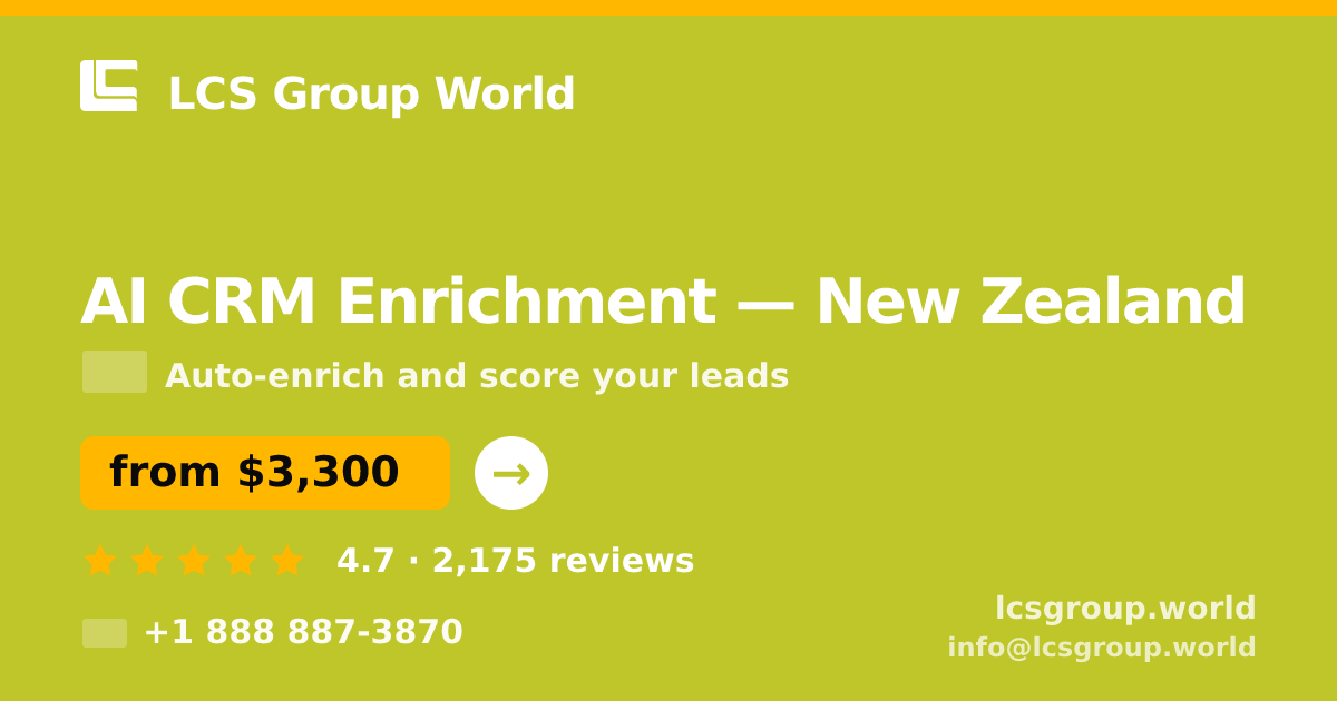 AI CRM Enrichment in Auckland — from $3,100/mo, rated 4.8/5 by 2170 clients. LCS Group World.