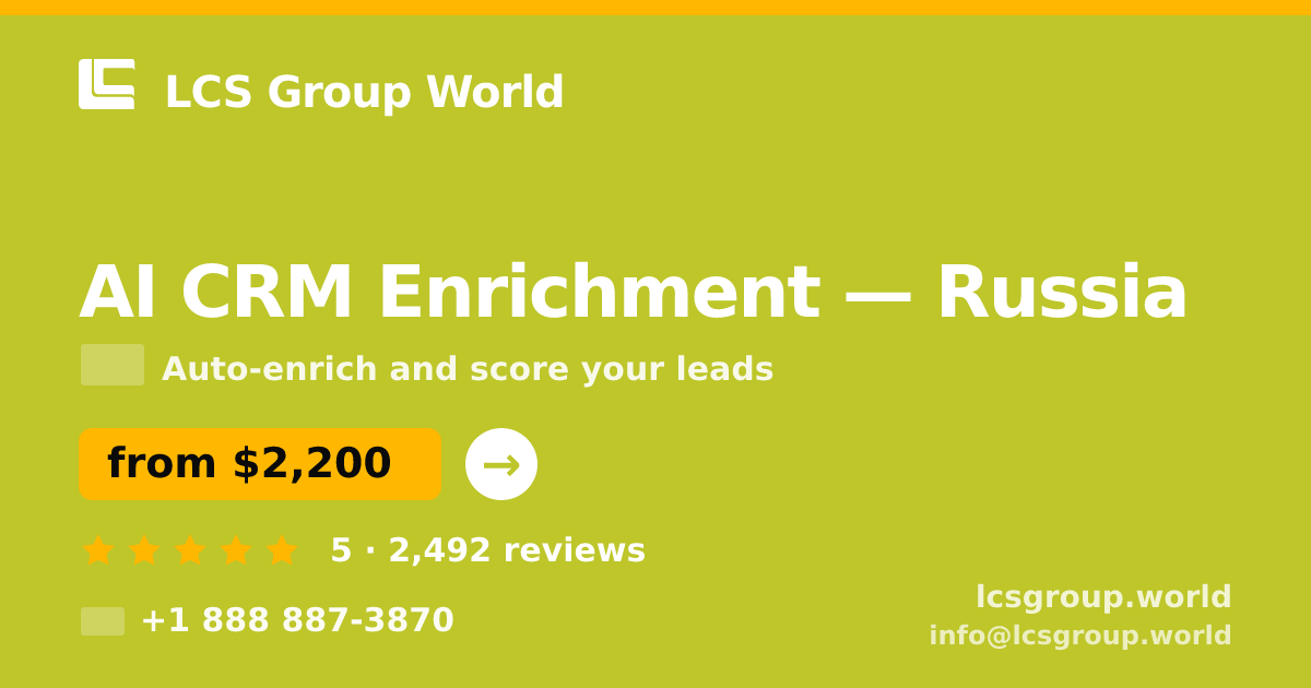 AI CRM Enrichment in Russia — from $2,200/mo, rated 5/5 by 2492 clients. LCS Group World.