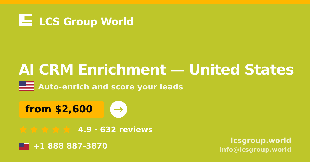 AI CRM Enrichment in United States — from $2,600/mo, rated 4.9/5 by 632 clients. LCS Group World.