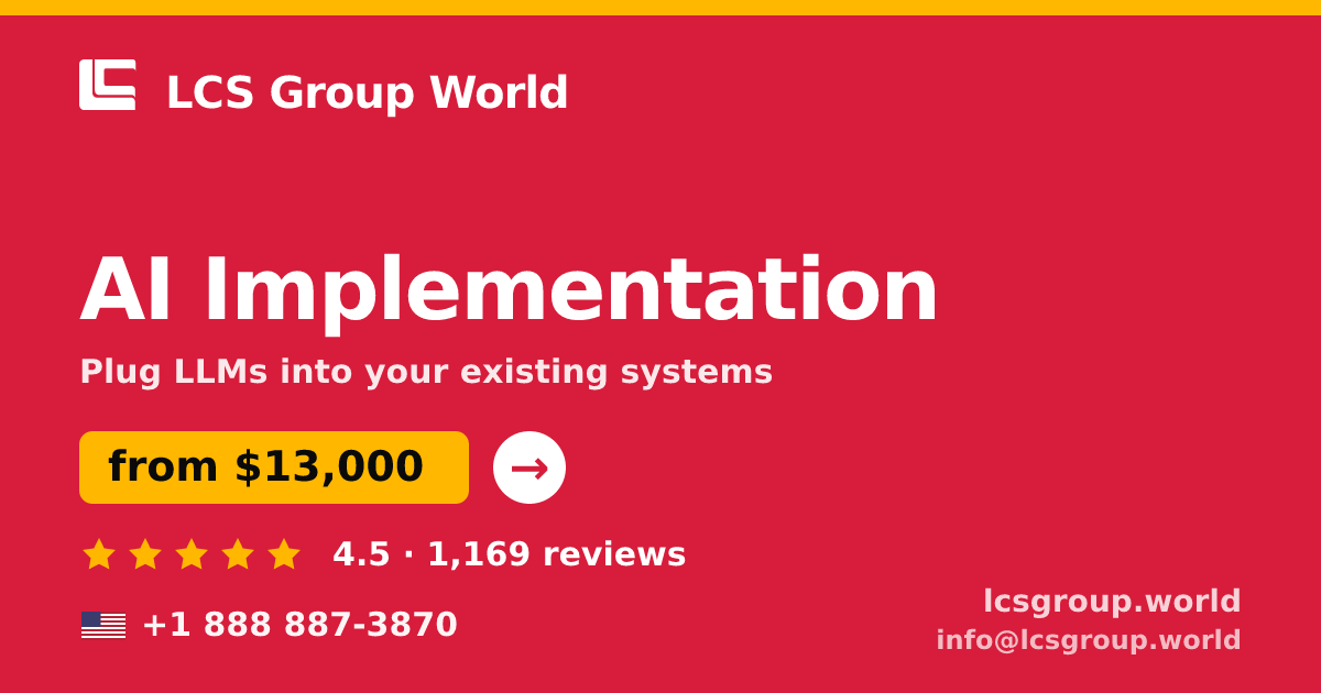 AI Implementation in the USA — from $13,000, rated 4.5/5 by 1169 clients. LCS Group World.