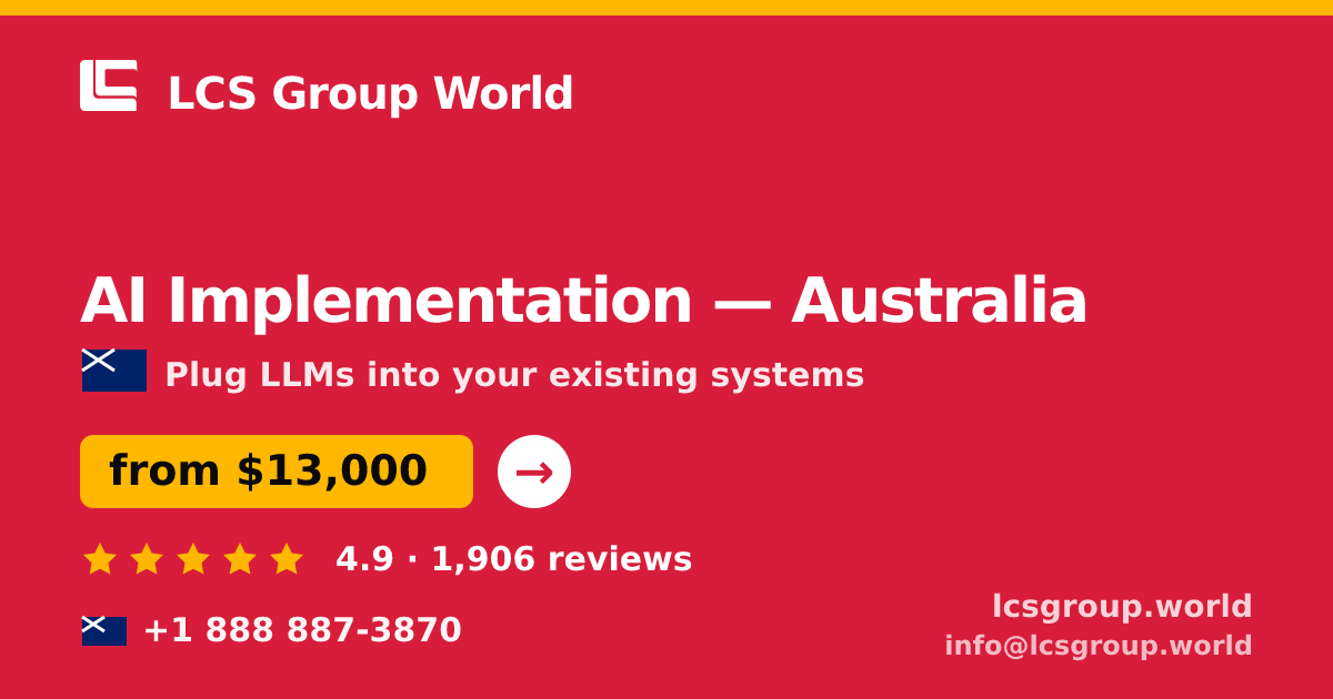 AI Implementation in Australia — from $13,000, rated 4.9/5 by 1906 clients. LCS Group World.